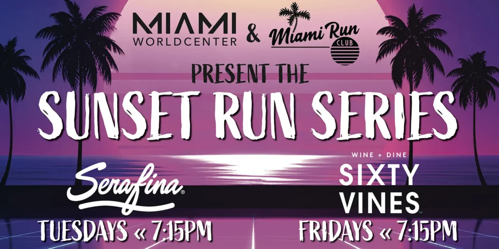 Miami Worldcenter & Miami Run Club present the Sunset Run Series