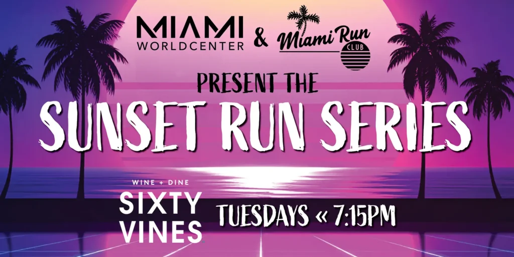Miami Worldcenter & Miami Run Club present the Sunset Run Series