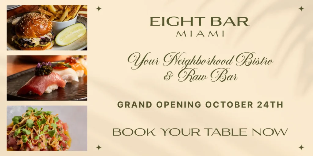 Eight Bar Miami Grand Opening October 24, 2025