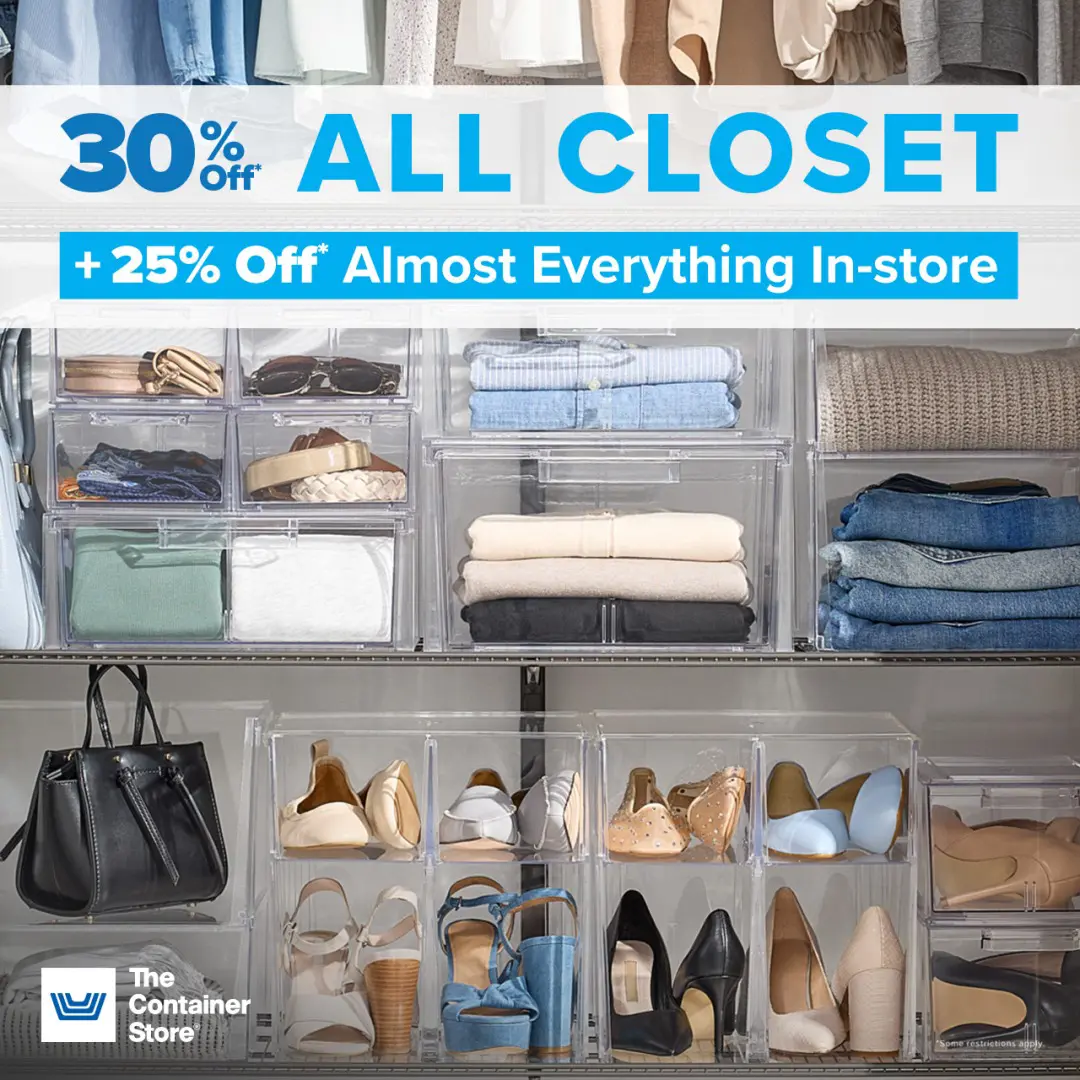 30% off All Closet + 25% off almost everything in-store at The Container Store