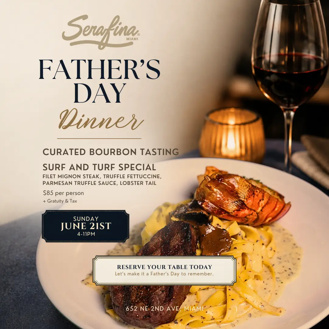 Serafina Father’s Day Dinner: June 21, 2026