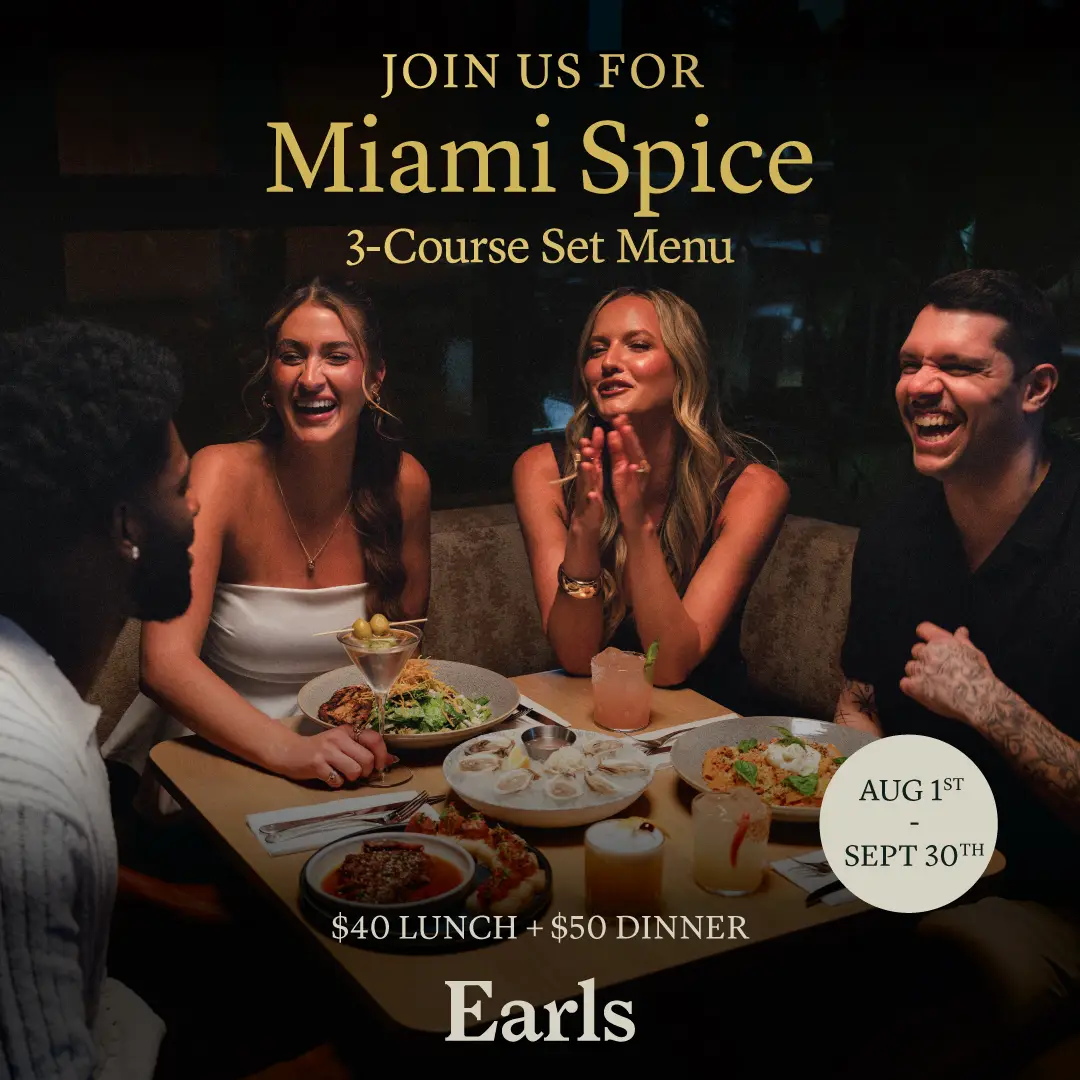 Miami Spice at Earls: 3-Course Set Menu, August 1 to September 30, 2026
