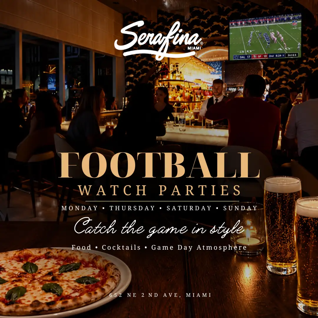 Football Watch Parties at Serafina Miami: Thursday, Saturday, Sunday, and Monday